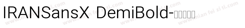 IRANSansX DemiBold字体转换